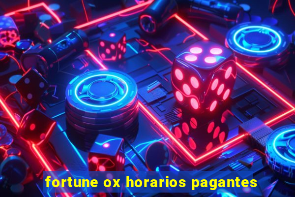 fortune ox horarios pagantes